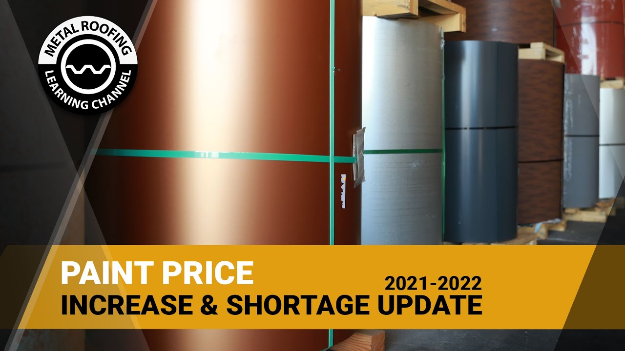 Metal Coil & Flat Sheets Paint Price Increases & Shortages: PVDF Coatings Forecast 2021-2022