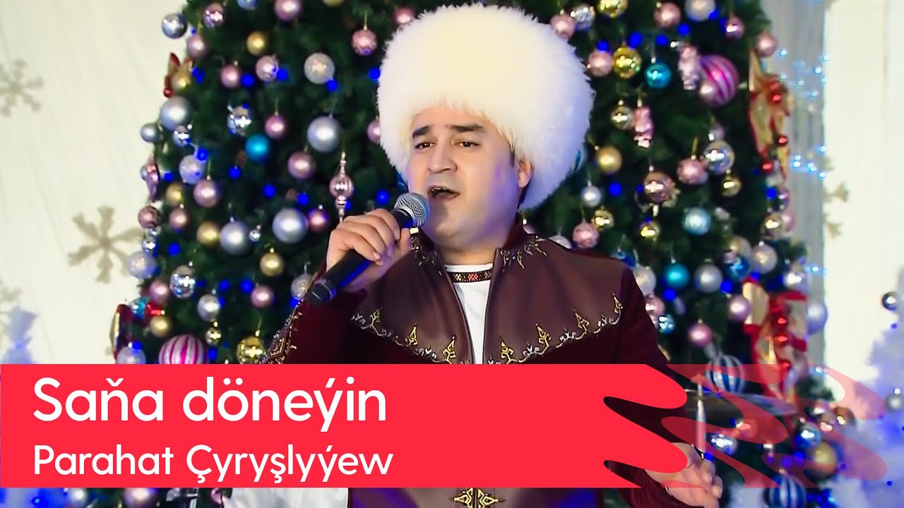 Parahat Chyryshlyyew - Sana doneyin | 2023