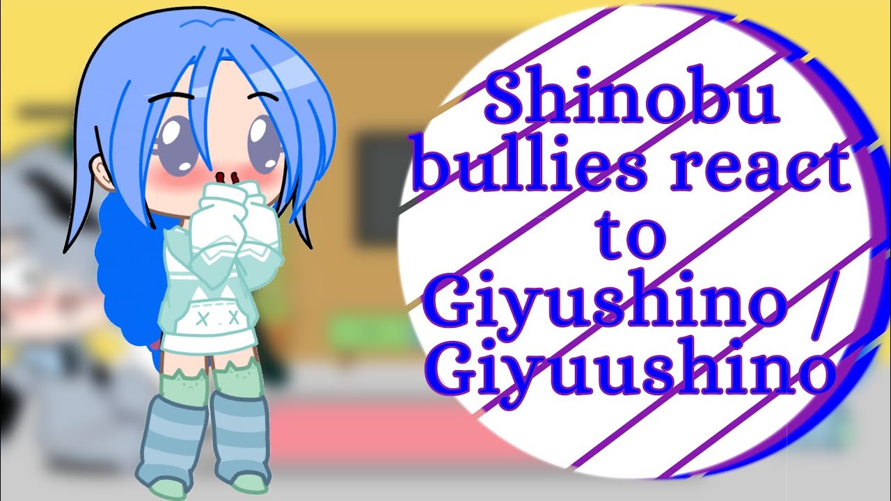 Shinobu bullies react to  [ Giyushino / Giyuushino ]