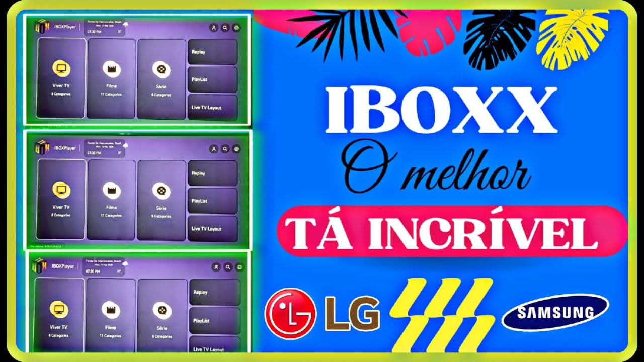 ✅ATUALIZA&Ccedil;&Atilde;O TOP DEMAIS DO APLICATIVO IBOXX PLAYER PARA SMARTV SAMSUNG E LG LEVE E ESTAVEL SHOW ✅