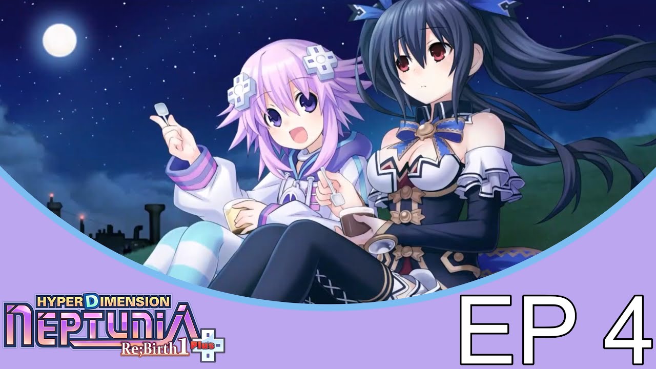 Hyperdimension Neptunia Re;Birth 1 Plus Playthrough Part 4: Lamenting Lastations Worries