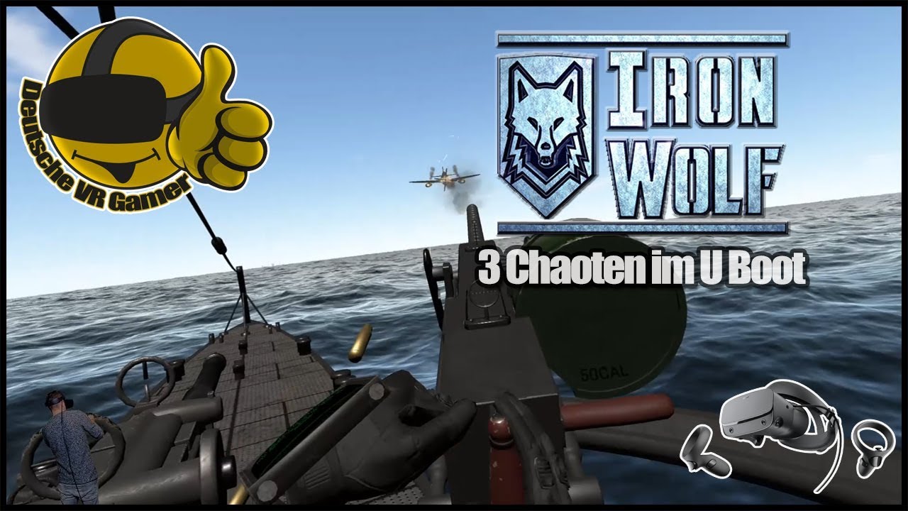 IronWolf VR | 3 Chaoten im U Boot | Oculus Rift S | Multiplayer
