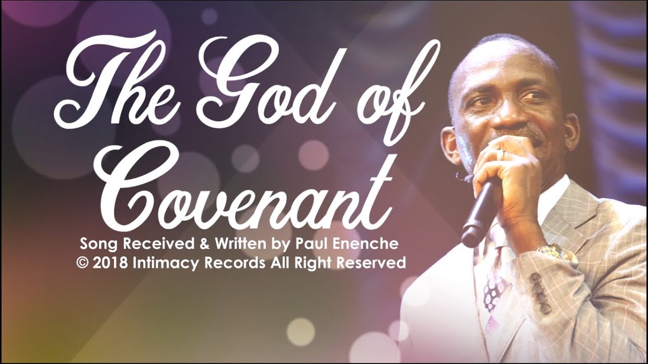GOD OF COVENANT - Dr Paul Enenche