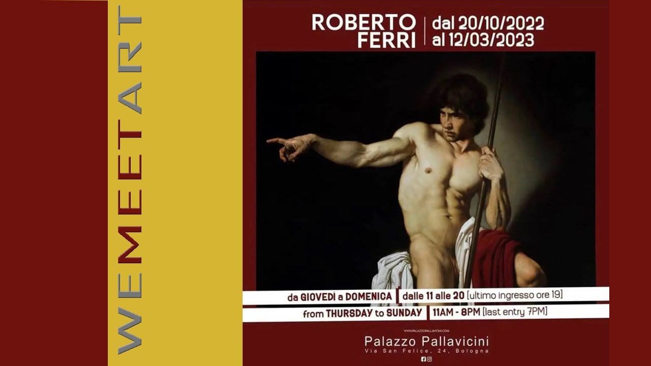 Roberto Ferri - Palazzo Pallavicini di Bologna - We Meet Art
