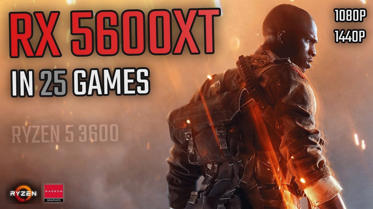 RX 5600XT + Ryzen 5 3600 | 25 Games Tested at 1080P and 1440P [Benchmarks]