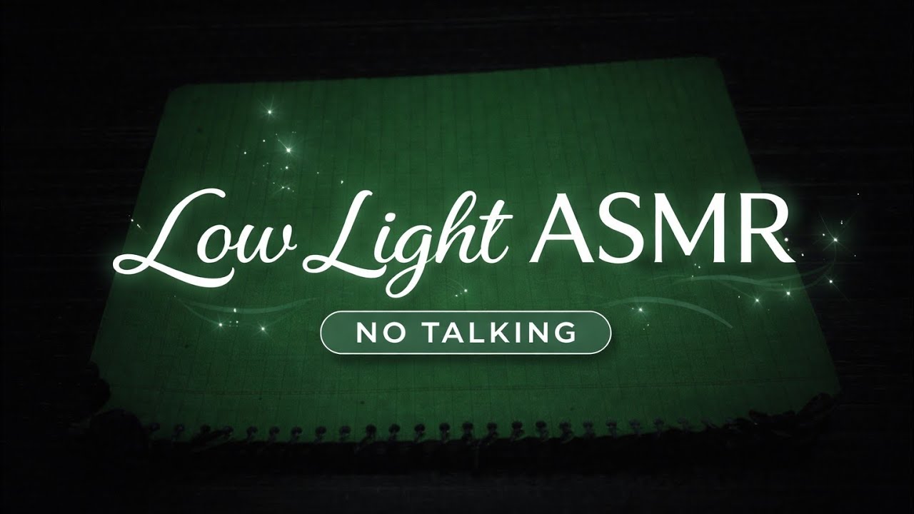 Low Light ASMR 🌙 | No Talking | Relaxing Sounds for Sleep 