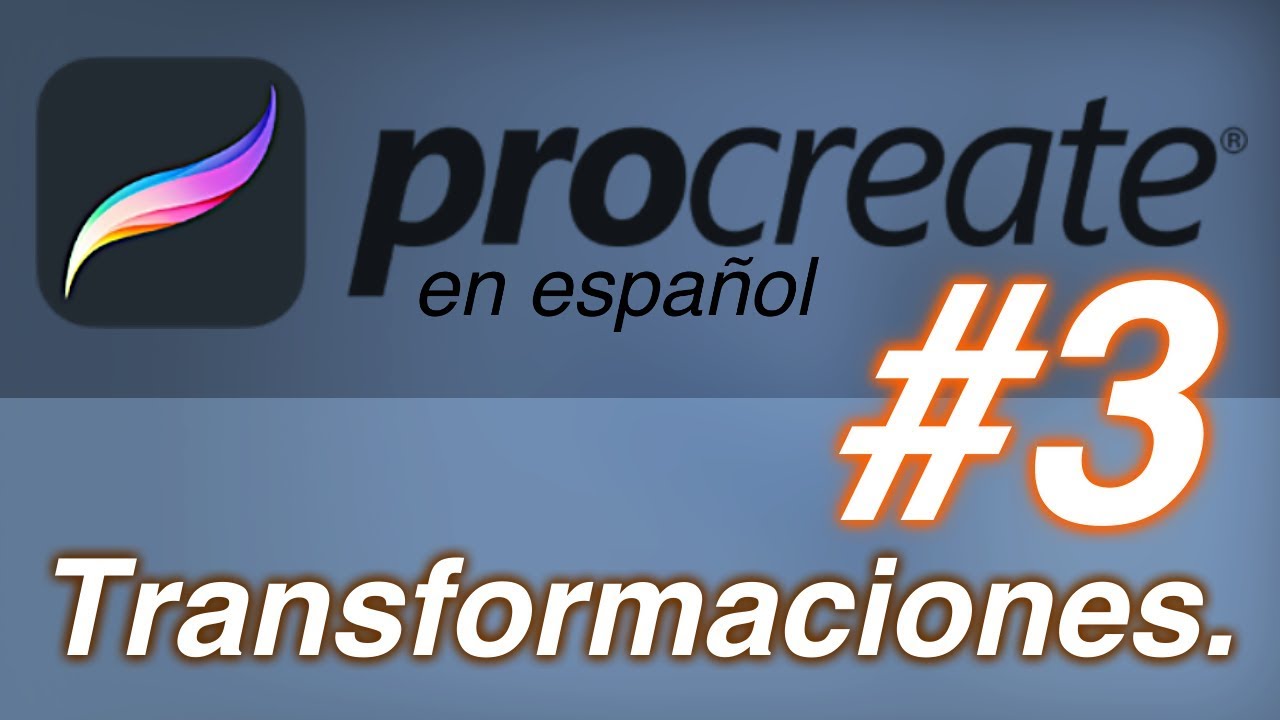 Curso Completo Procreate en español. Cap#03. Transformaciones.