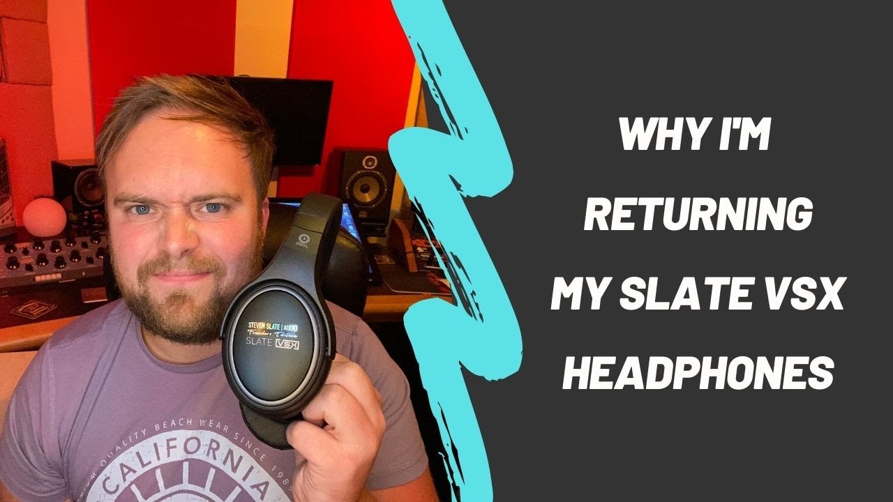 Why I'm Returning My Slate VSX Headphones