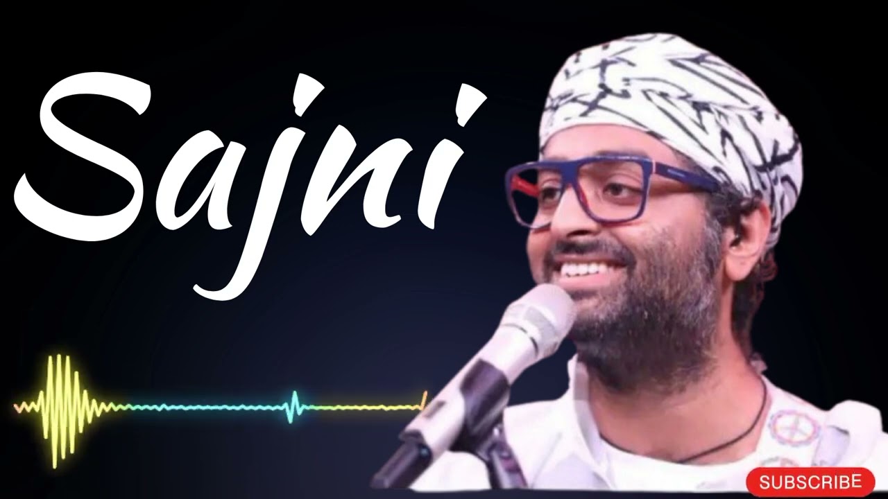 Sajni | Arijit Singh | Latest Hindi song best of Arijit Singh romantic emotional song