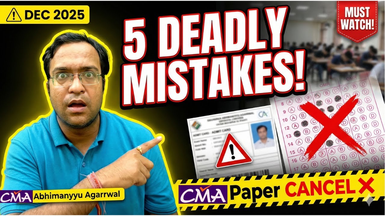 ⚠️ 5 Mistakes That Will CANCEL Your CMA Paper | Dec 2025 Important Guidelines