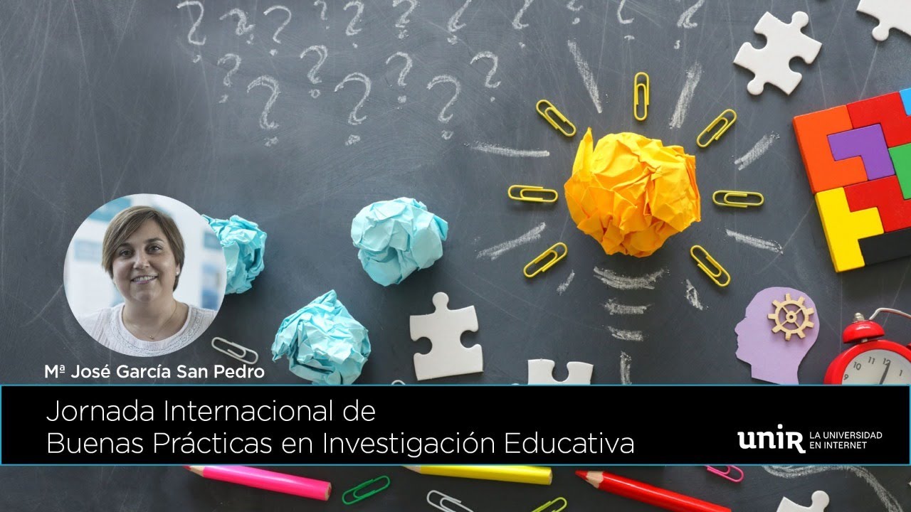 Jornadas Internacionales de Buenas Prácticas en Investigación Educativa | #UNIReducación
