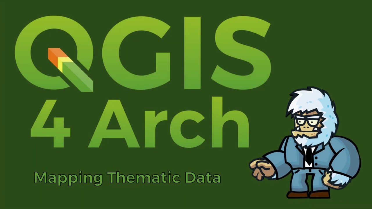 QGIS 4 Arch - Mapping Thematic Data