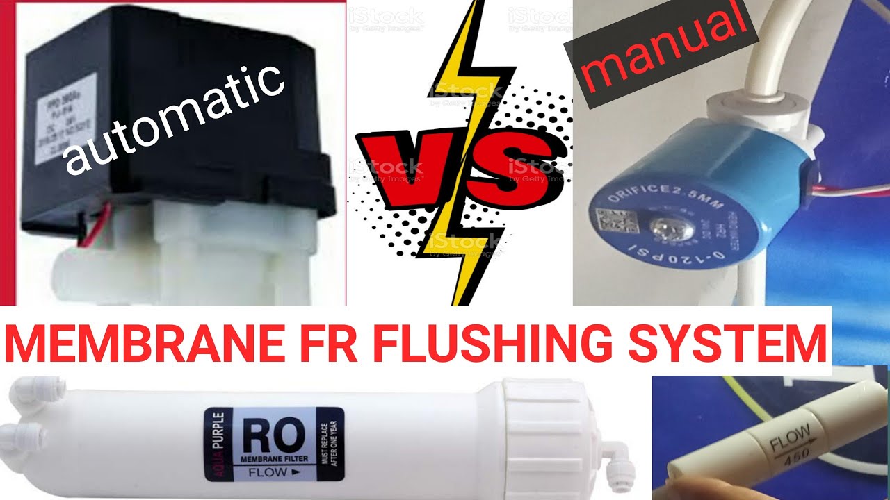 AUTOMATIC RO FR FLUSHING(refreshing MEMBRANE) VS MANUAL RO FR FLUSHING(refreshing MEMBRANE)