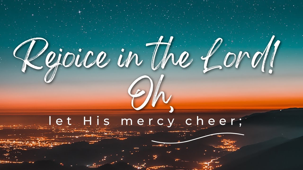 Rejoice in the Lord! Oh, let His mercy cheer; | Lyric Video | Song no: 87 | Malad FGPC
