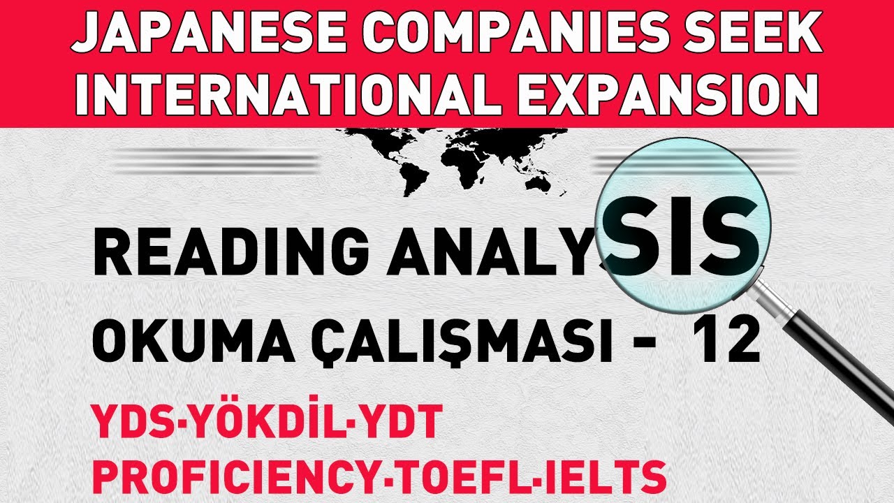 YDS, YÖKDİL, YDT, … - Reading / Okuma Çalışması 12 - JAPANESE COMPANIES SEEK INTERNATIONAL EXPANSION