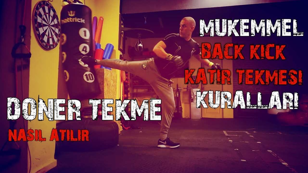 m&uuml;kemmel d&ouml;ner tekme nasıl atılır ? | katır tekmesi | back kick