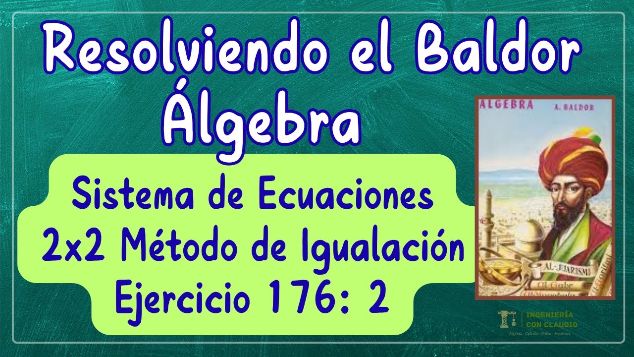 Resolviendo el Baldor | Ecuaciones Simultáneas 2x2 – Método de Igualación | Ejercicio 176 Problema 2