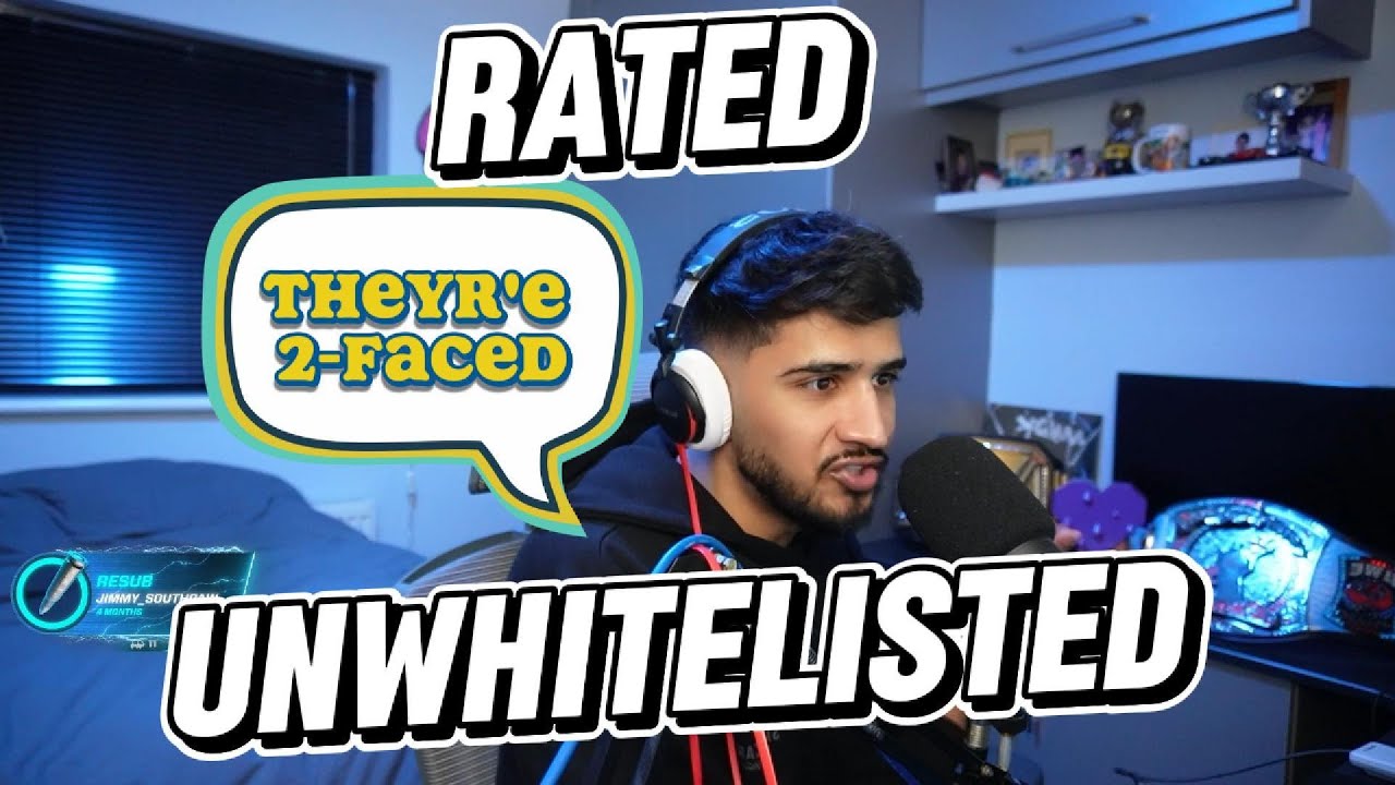 rated unwhitelisted and talks about people being weird and 2 faced offline