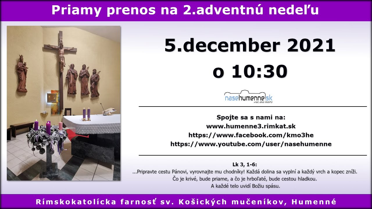 Farnosť  sv. košických mučeníkov - Humenné - 5.12.2021 (10:30 hod.) - 2. adventná nedeľa