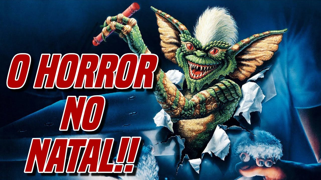 GREMLINS e o HORROR NO NATAL!!