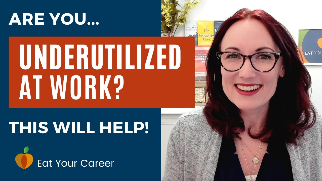 Are You Underutilized at Work? This will help!