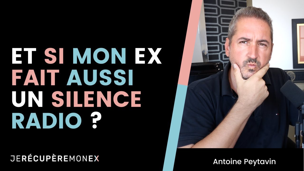 ET SI MON EX FAIT AUSSI UN SILENCE RADIO