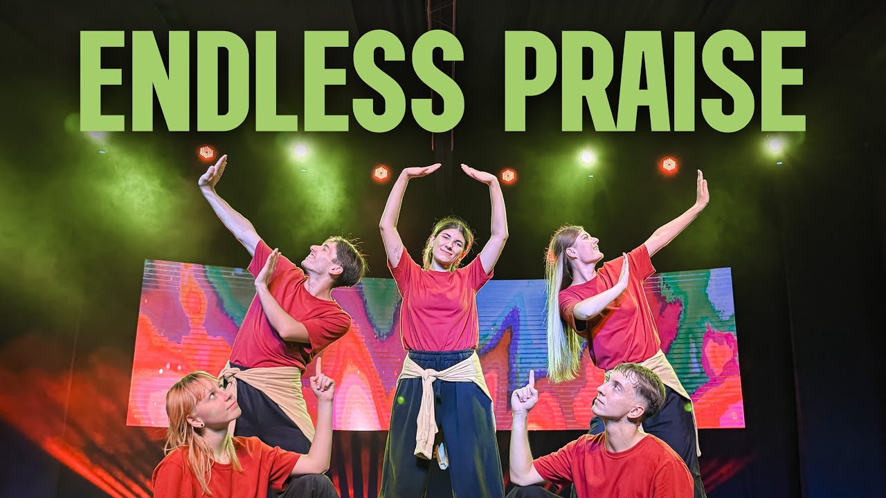 Endless Praise - Planetshakers - Dance/ Бесконечная хвала (Танец Сложный)