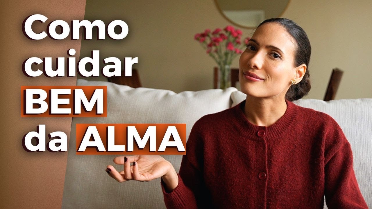Exercícios para gerenciar a alma | Como cuido da minha ALMA 
