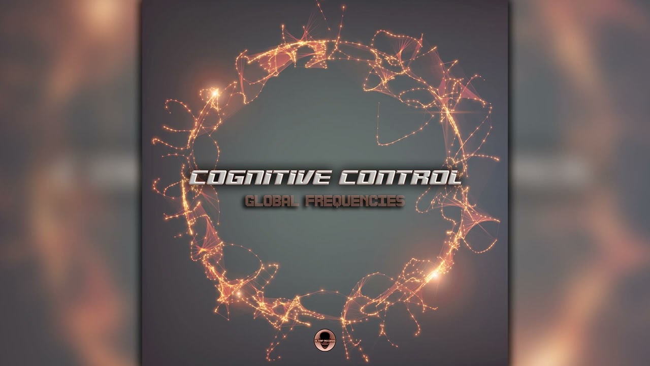 Cognitive Control - Global Frequencies (HIT100/Geomagnetic Records/Psytrance)::Full Album