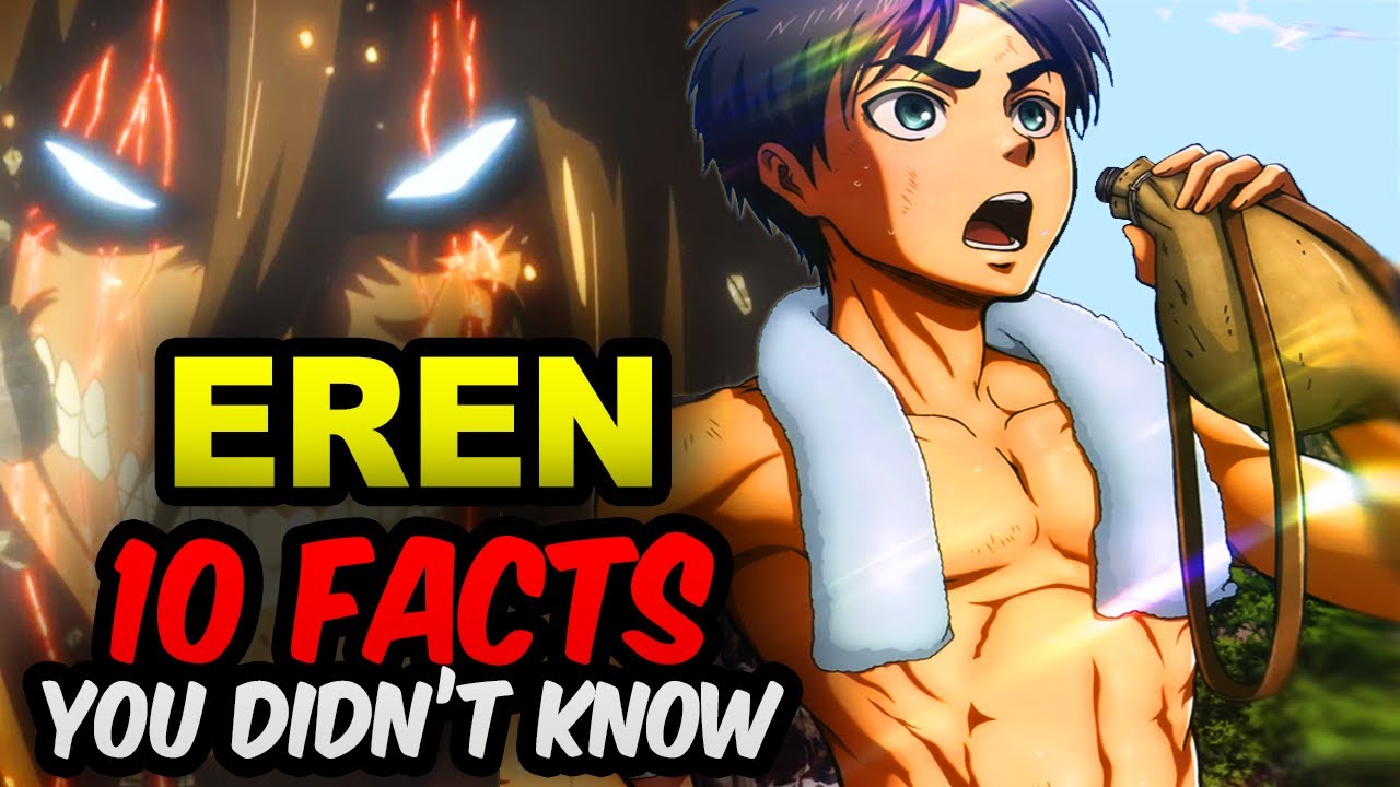10 Eren Jaeger Facts You Didn’t Know! Attack on Titan Facts