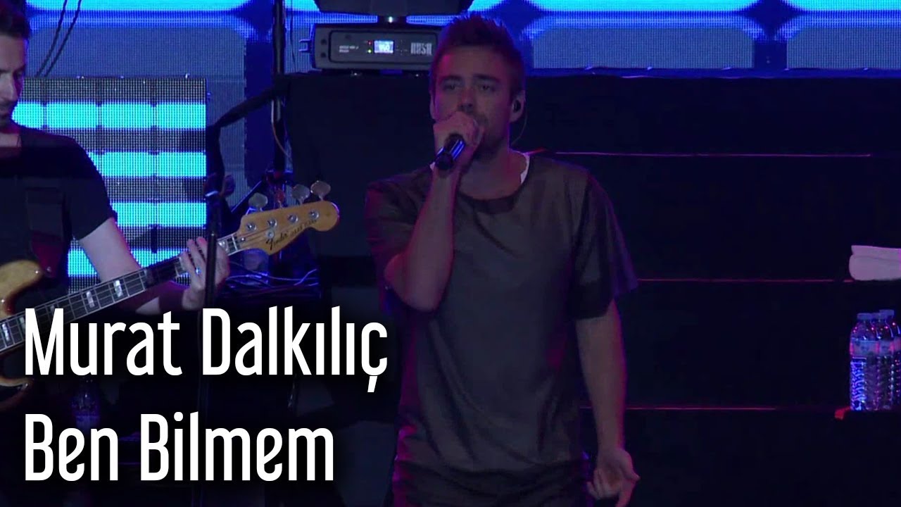 Murat Dalkılıç - Ben Bilmem
