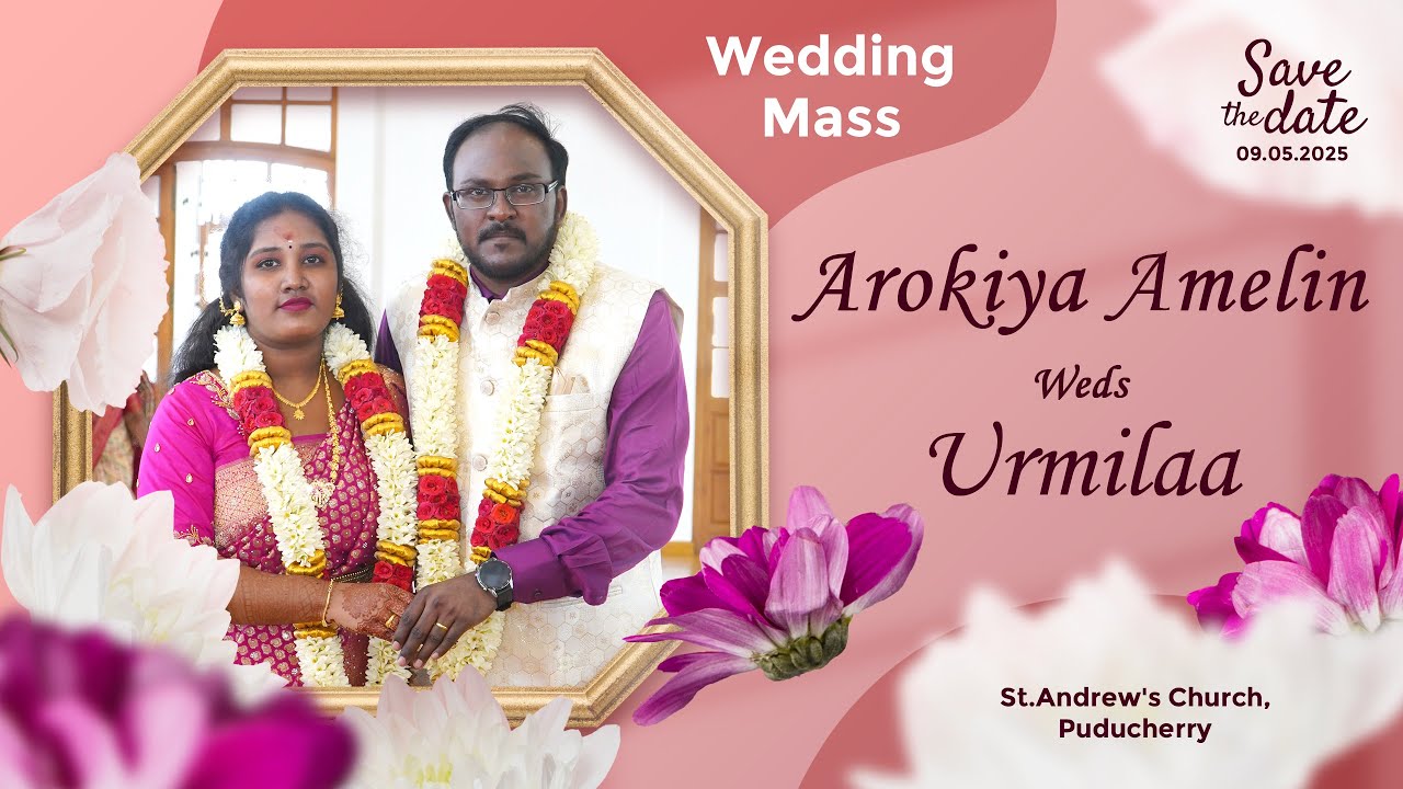 LIVE - 09-05-2025 | Wedding Mass - Arokiya Amelin Wed Urmilaa | St. Andrews Church, Puducherry .