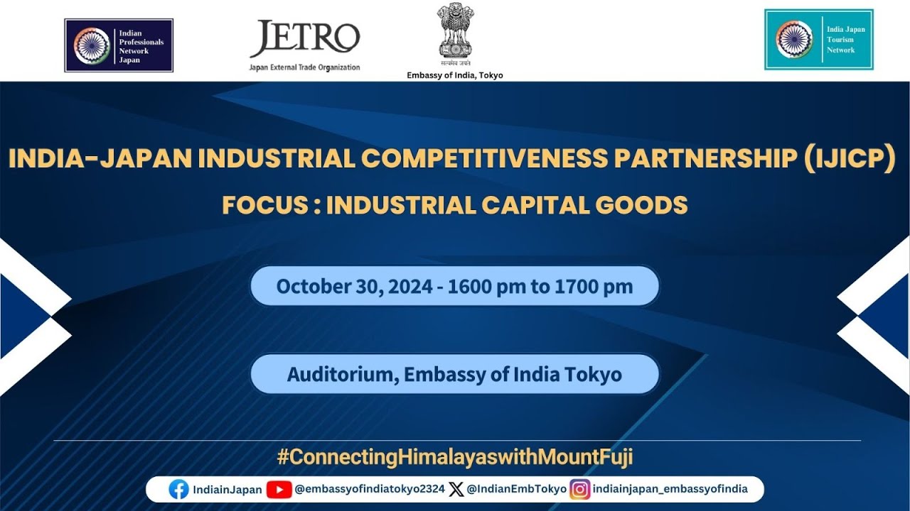 India-Japan Industrial Competitiveness Partnership (IJICP) Focus: Industrial Capital Goods