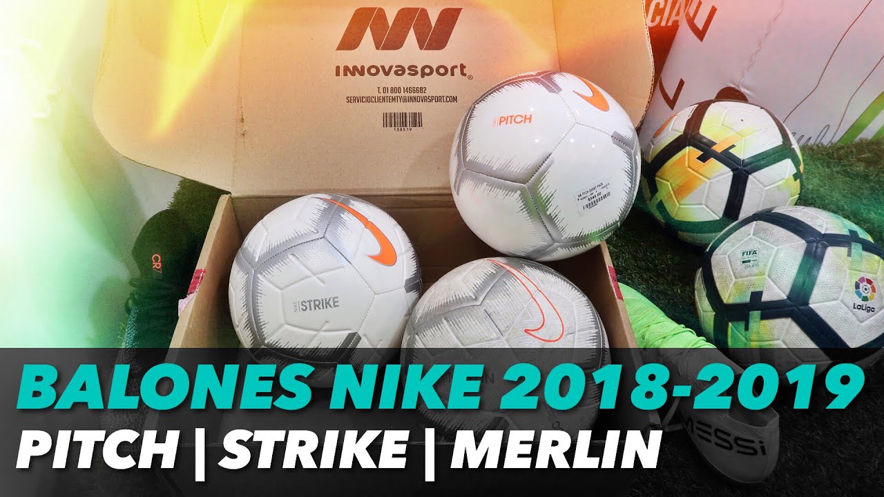 REVIEW BALONES NIKE 18/19 | PITCH, STRIKE, MERLIN... 🔥
