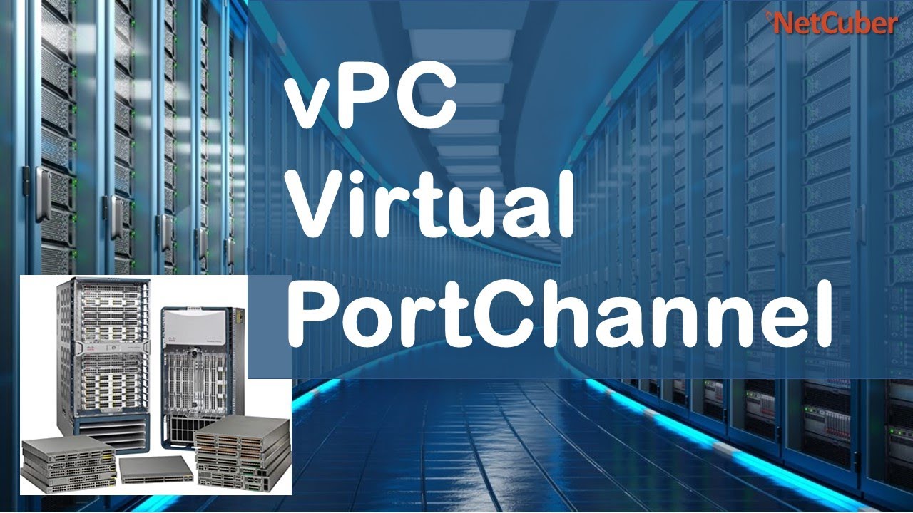 vPC Configuration | Virtual Port Channel | Nexus | Cisco Data Center