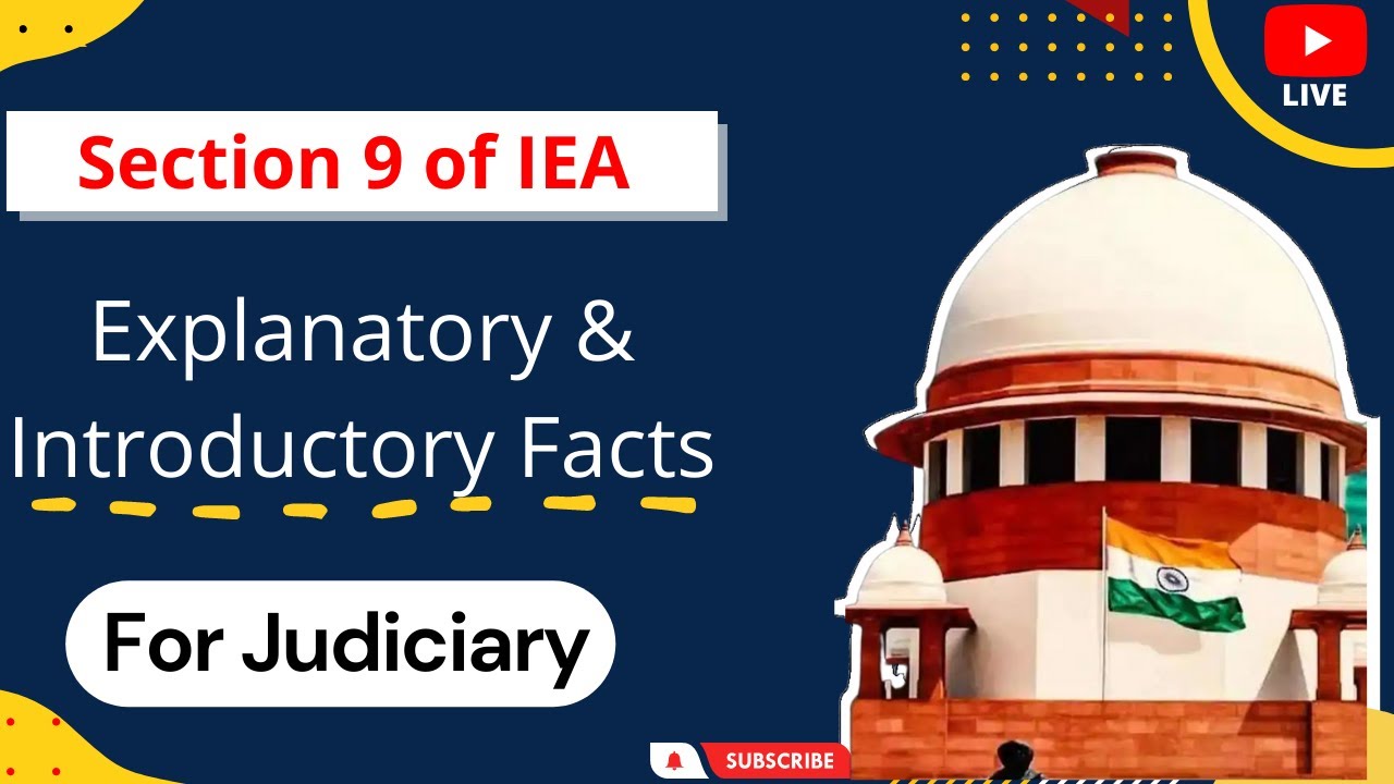 Section 9 of Evidence Act | Section 9 of Indian Evidence Act in Hindi | Explanatory and Introductory