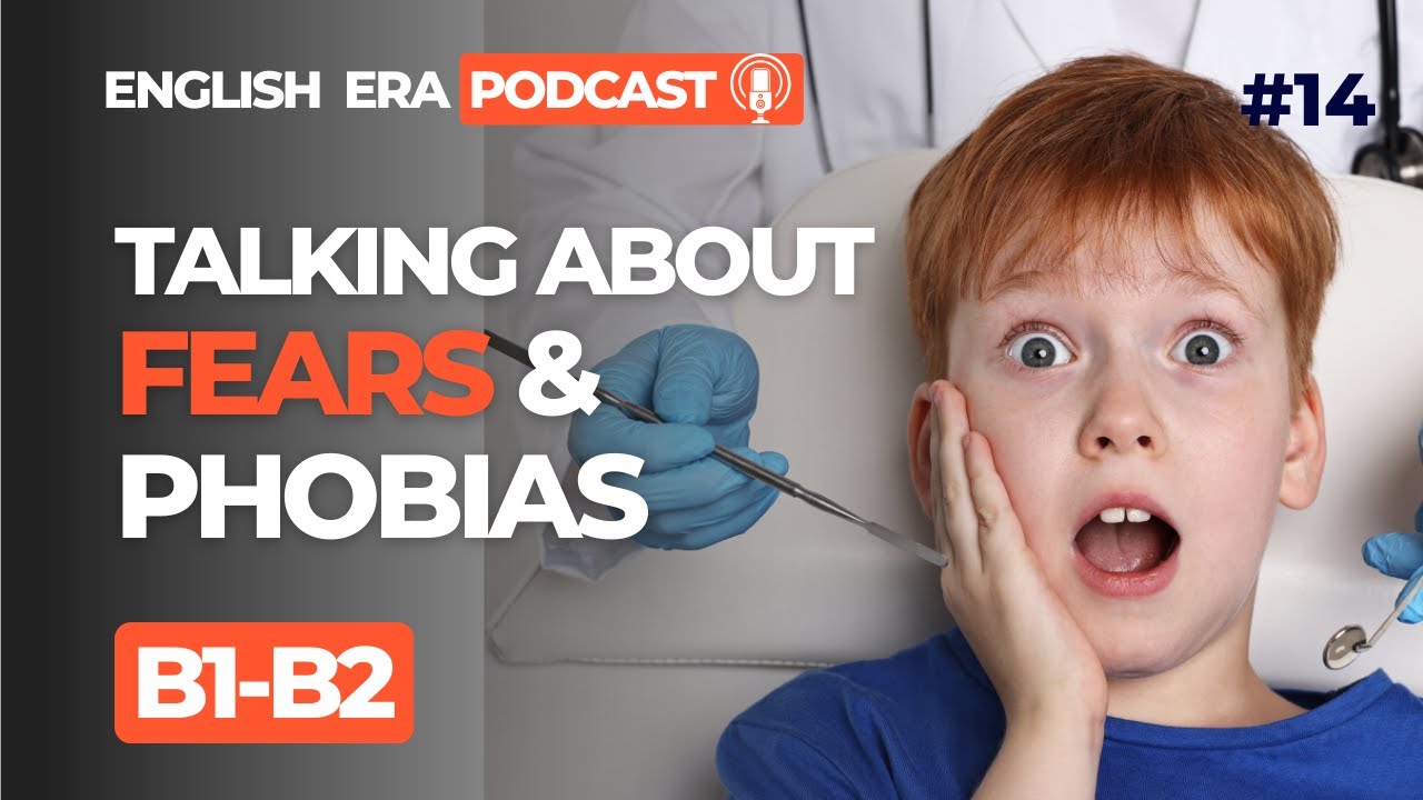 Learn English with Podcast | Is it Fear of Phobia? | Episode 14