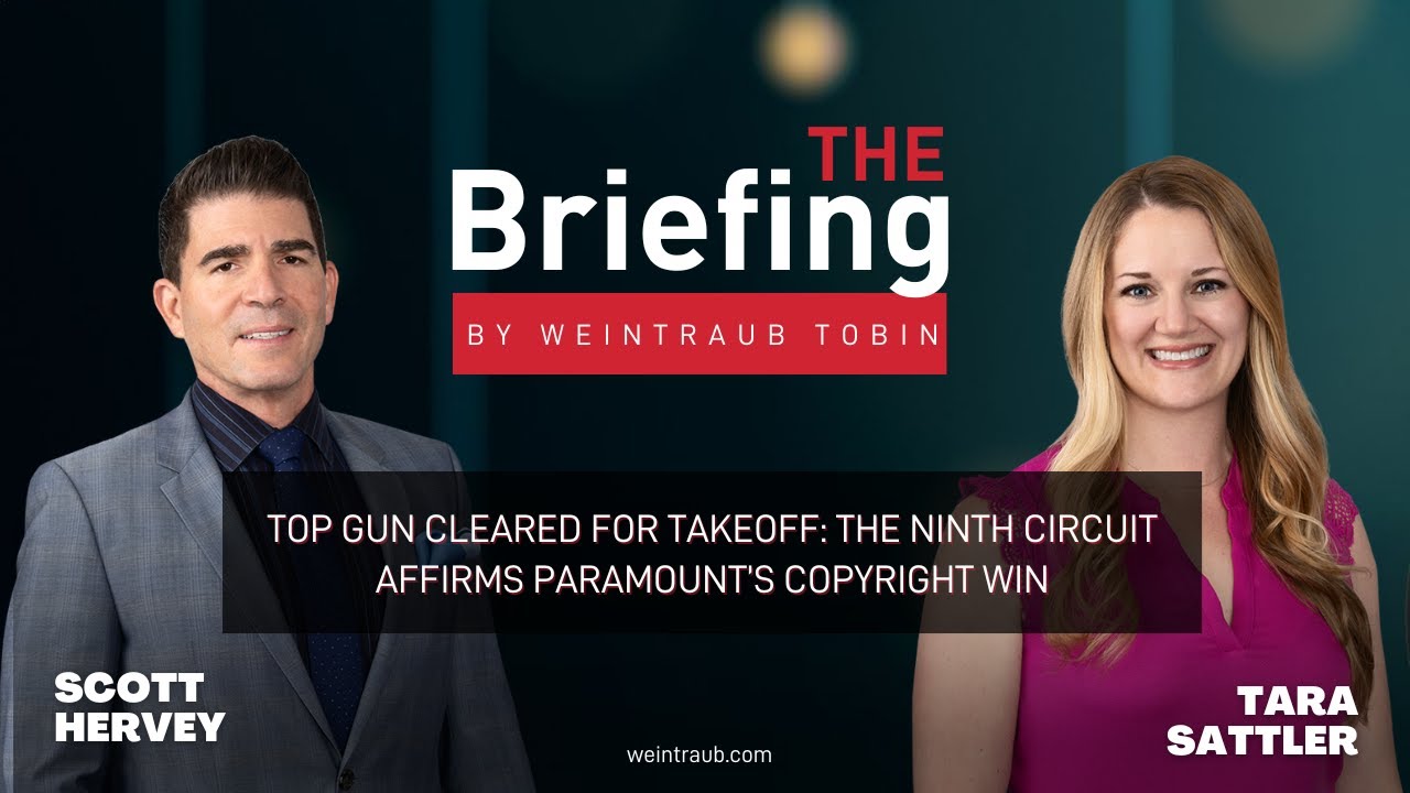 The Briefing: Top Gun Cleared for Takeoff: The Ninth Circuit Affirms Paramount’s Copyright Win