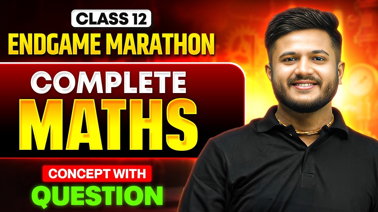 Class 12 Maths Marathon 2026 🔥 | Final One Shot Revision | Concept with Questions | CBSE Boards 2026
