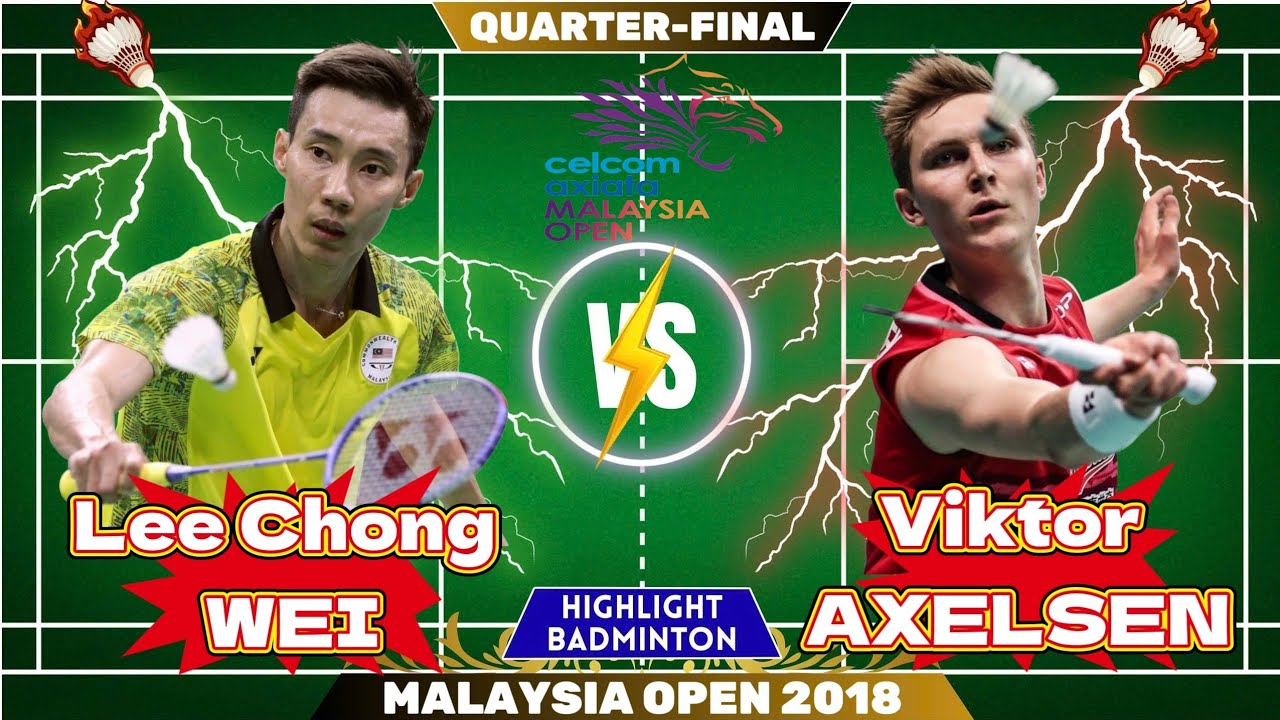 🔥 LEGENDARY 🔥 LEE CHONG WEI 🇲🇾 vs VIKTOR AXELSEN 🇩🇰 | QF MALAYSIA OPEN 2018 | HD QUALITY 1080p