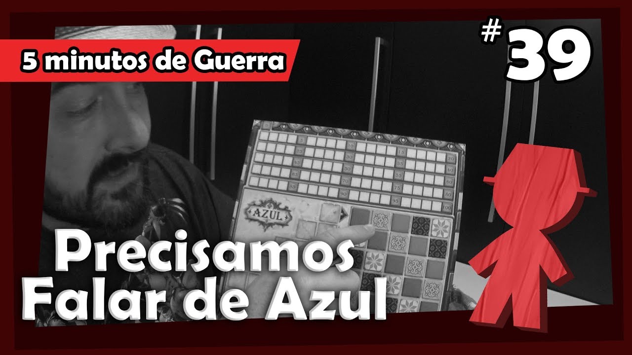 5 Minutos de Guerra - Ep. 39 - Precisamos falar de Azul
