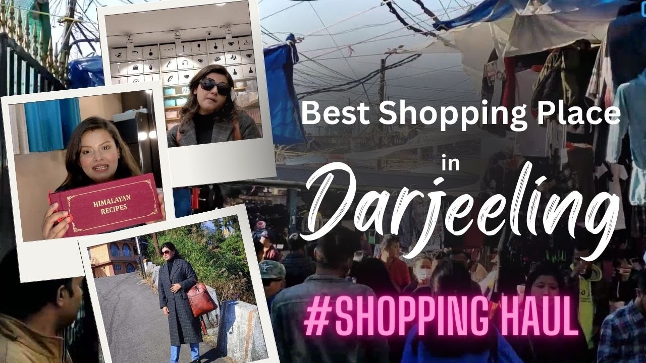 Darjeeling Shopping Haul | Best Shopping Destination | Mahakal Market | Chowk Bazar | Mall Market