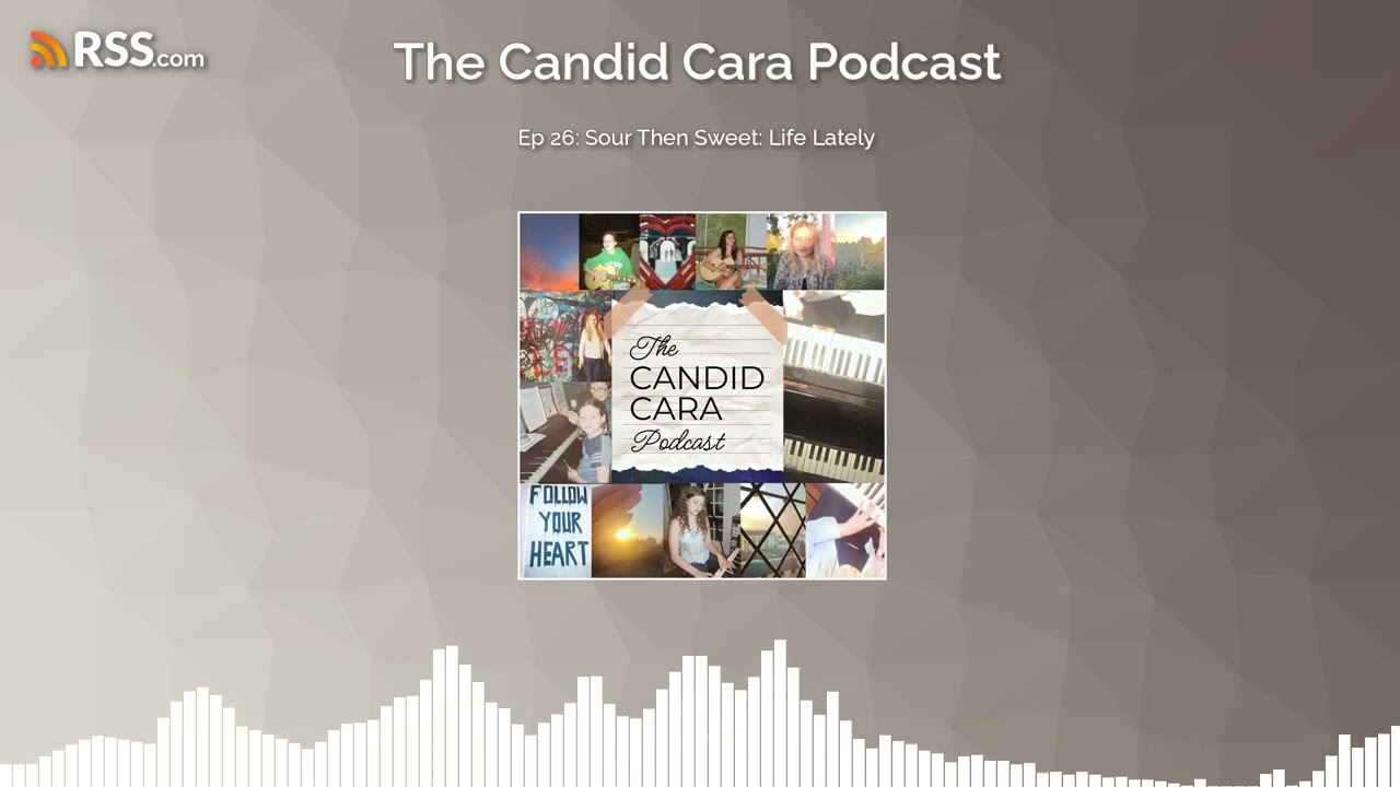 Ep 26: Sour Then Sweet: Life Lately