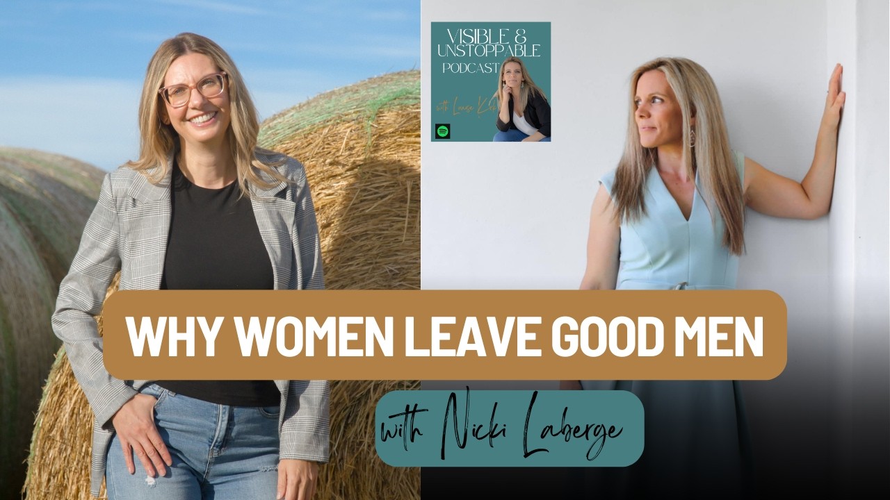 Why Women Leave Good Men with Nicki Laberge