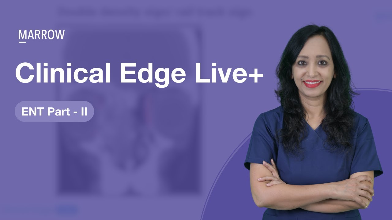 Clinical Edge Live+ - ENT Part 2
