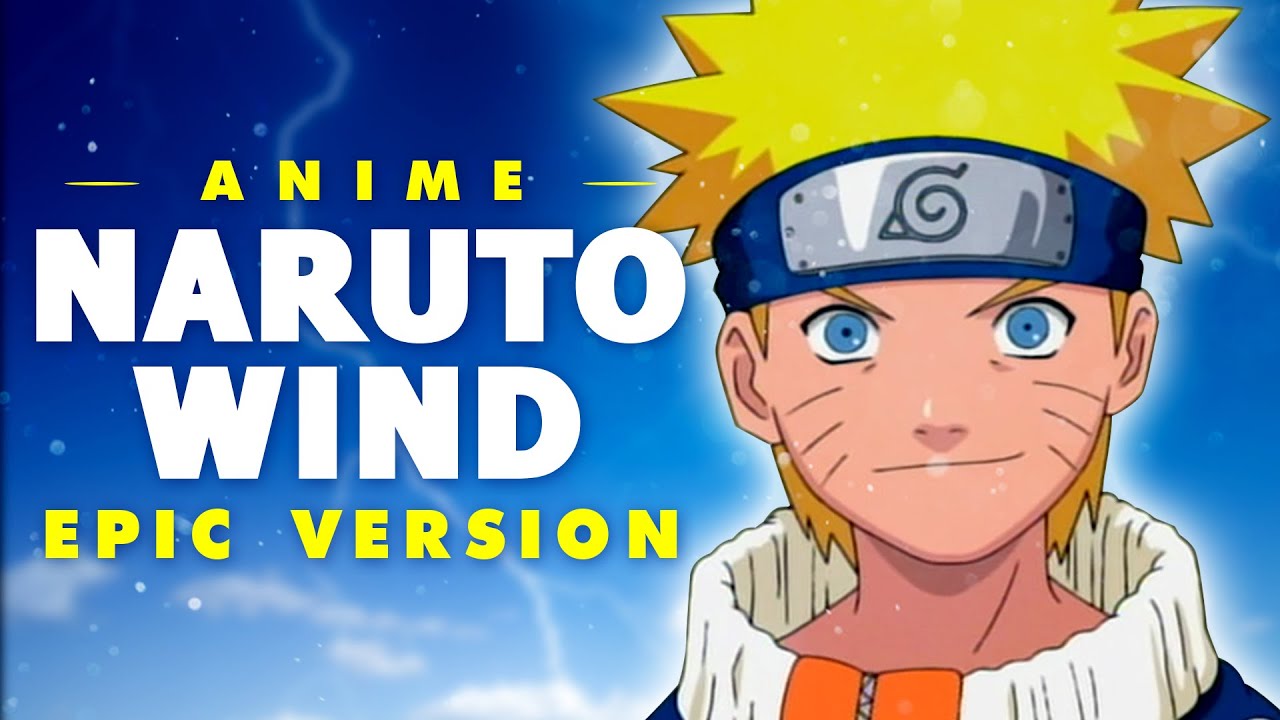 Naruto Ending Theme (Wind) | EPIC VERSION