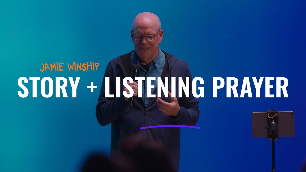 Jamie Winship | Powerful Story + Listening Prayer