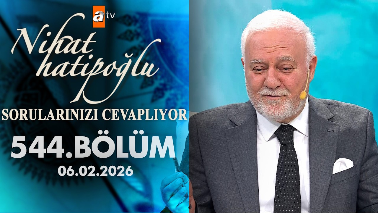 Nihat Hatipoğlu Sorularınızı Cevaplıyor 544. Bölüm | 6 Şubat 2026