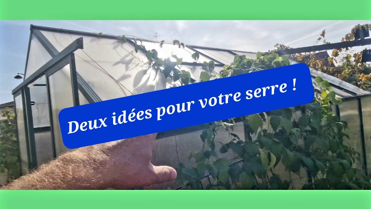 Deux idées ! pour vos serres en polycarbonate