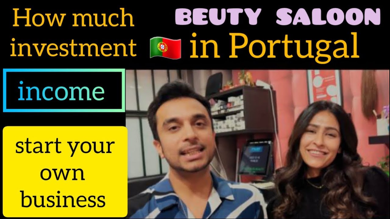 How to start business in Portugal | beauty Salon in Portugal & best business in Europe